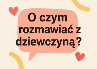 Grafika o czym rozmawiać z dziewczyną